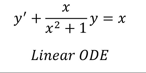 Calculus Help: Differential Equations - Linear ODE - y'+x/(x^2+1) y=x - Step-by-step