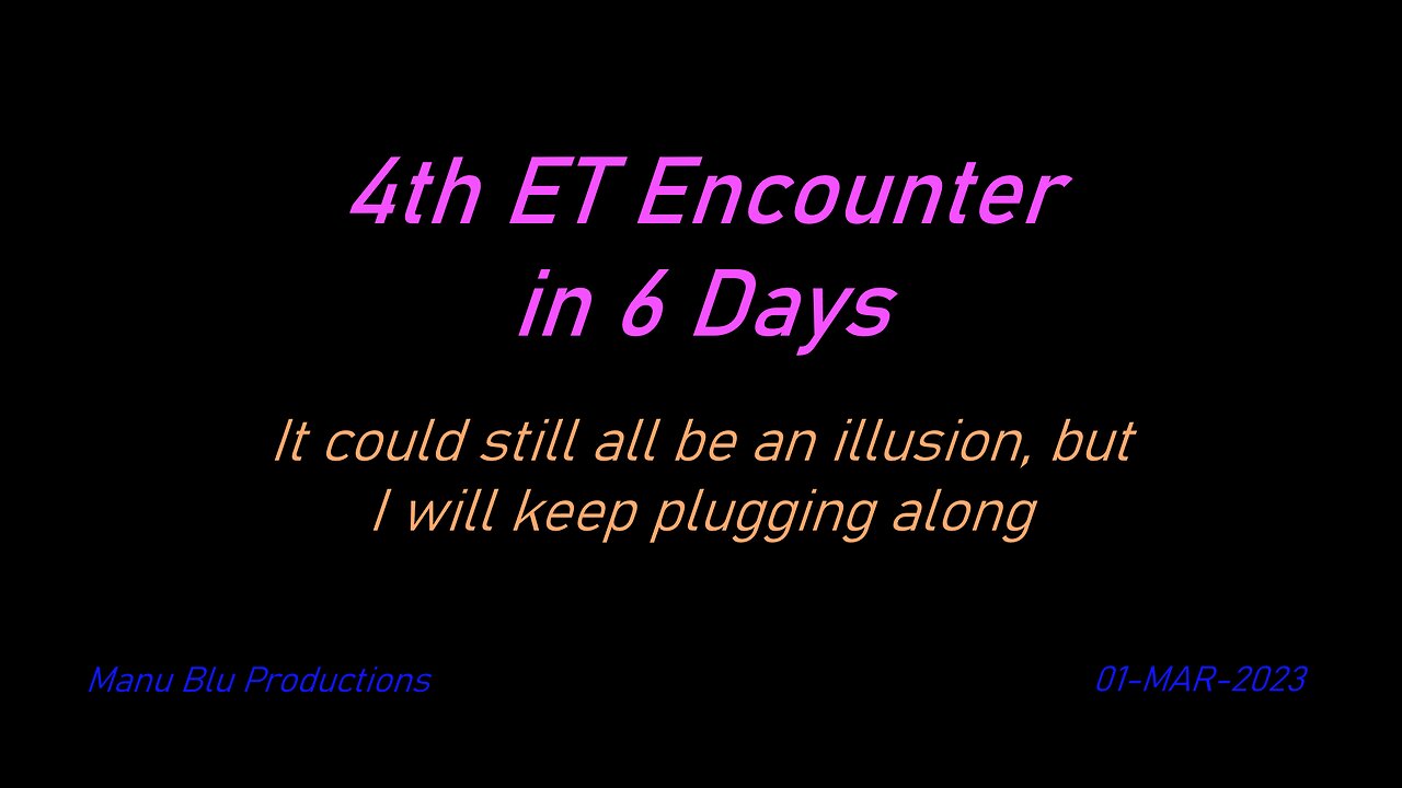 4th ET Encounter in 6 Days | 01-MAR-2023