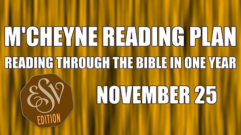 Day 329 - November 25 - Bible in a Year - ESV Edition