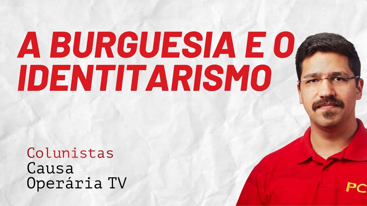 A resposta da burguesia às demandas identitárias - Colunistas da COTV | Rafael Dantas