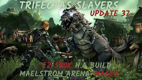 TRIFECTAS SLAYERS-UPDATE 37-EZ 580k+MAELSTROM ARENA H.A BUILD-MAG-DK