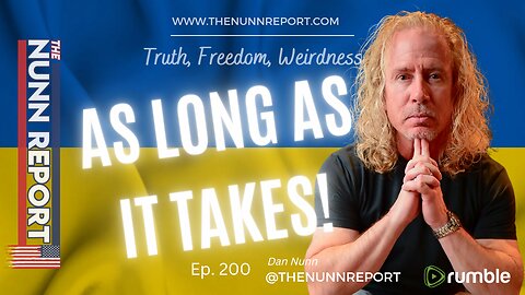 Ep 200 As Long (and as much) As It Takes | The Nunn Report w/Dan Nunn