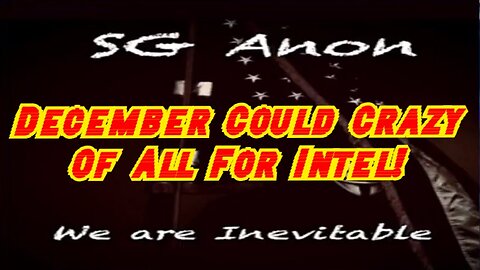 SG Anon Latest Bombshell: December Could Crazy Of All For Intel!