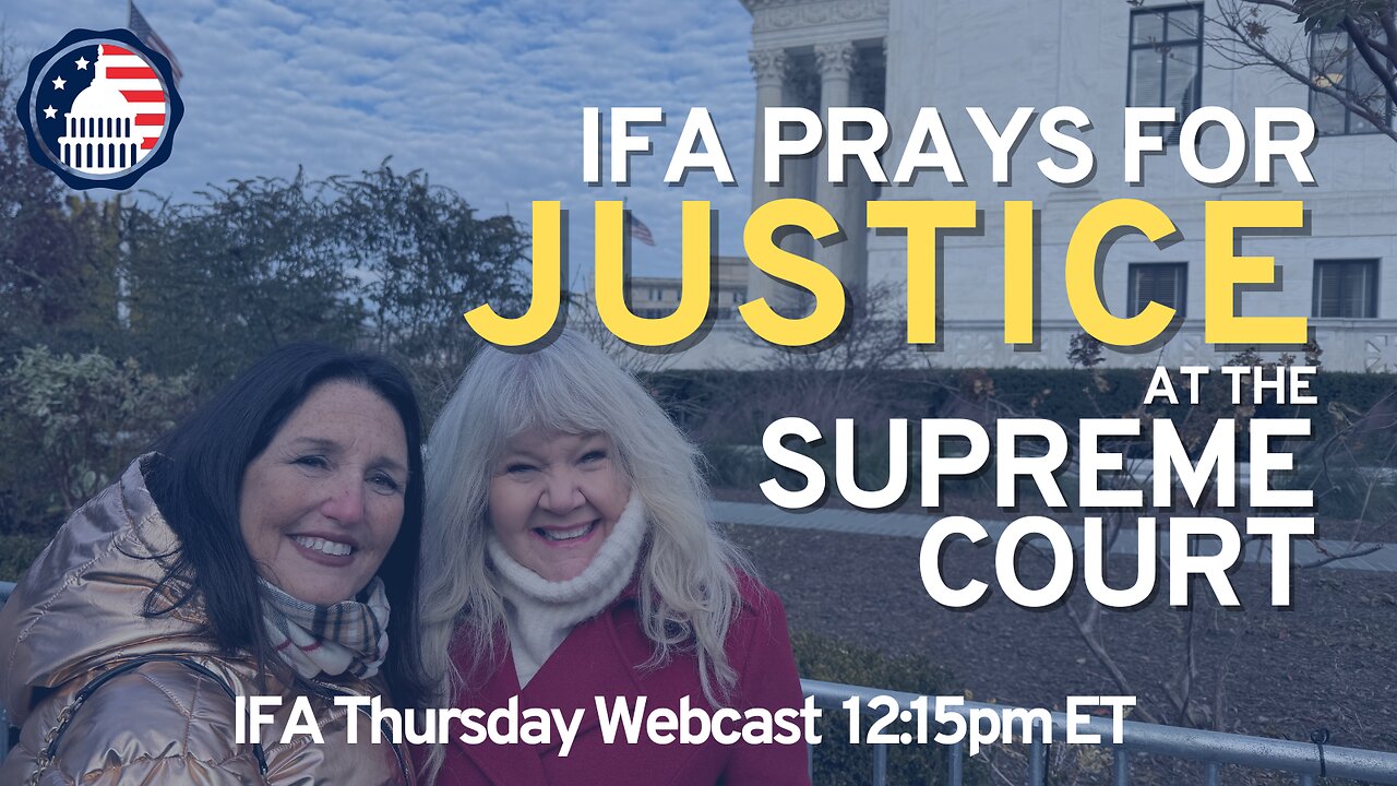 IFA Prays for Justice at the Supreme Court