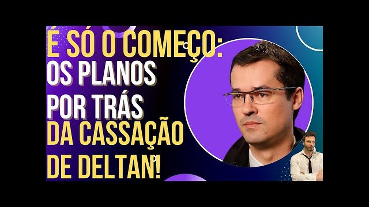 OI LUIZ - DELTAN CASSADO é só o começo. Veja o que vem por aí!