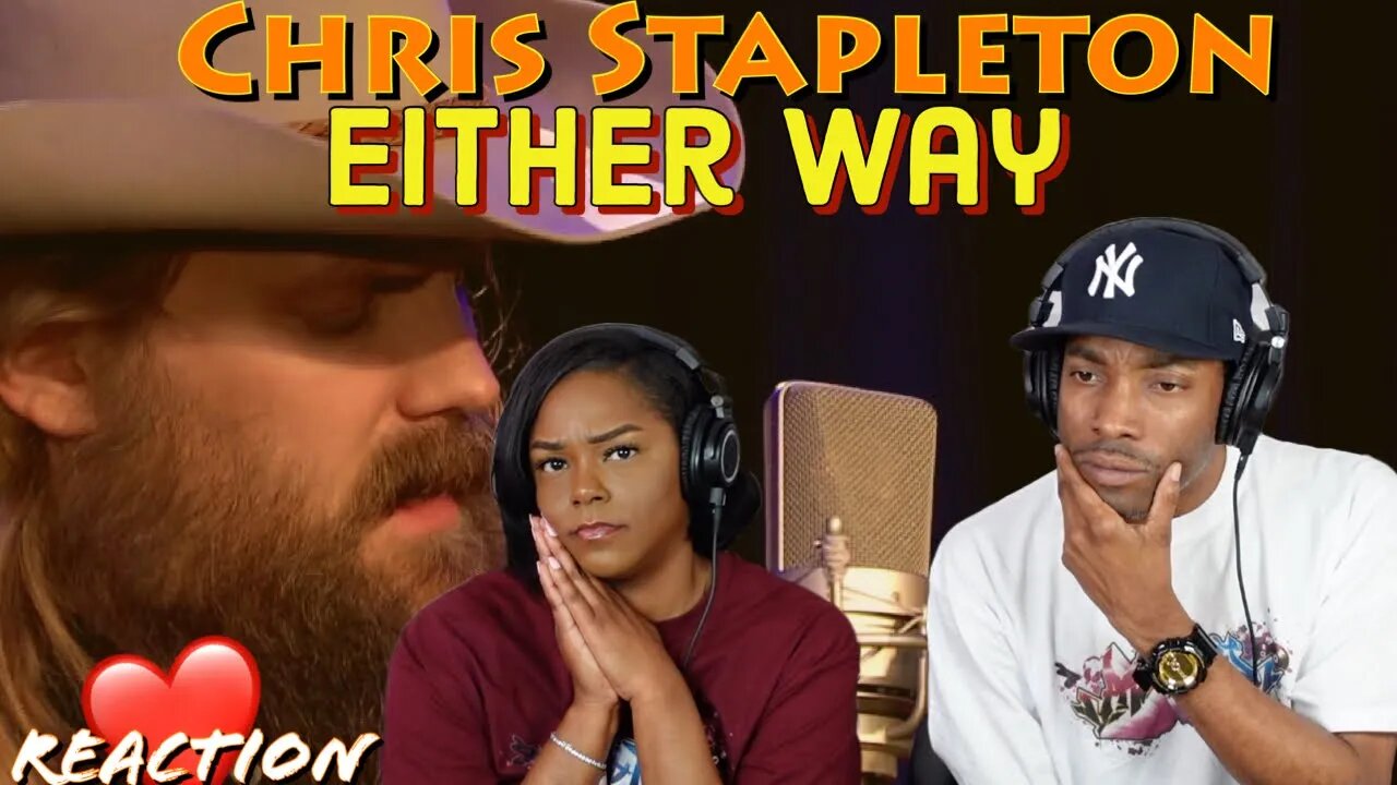 First Time Hearing Chris Stapleton - “Either Way” Reaction | Asia and BJ