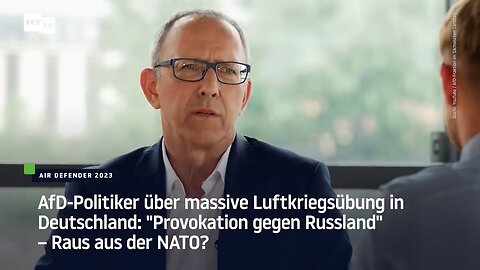 AfD-Politiker über massive Luftkriegsübung in Deutschland: "Provokation gegen Russland"