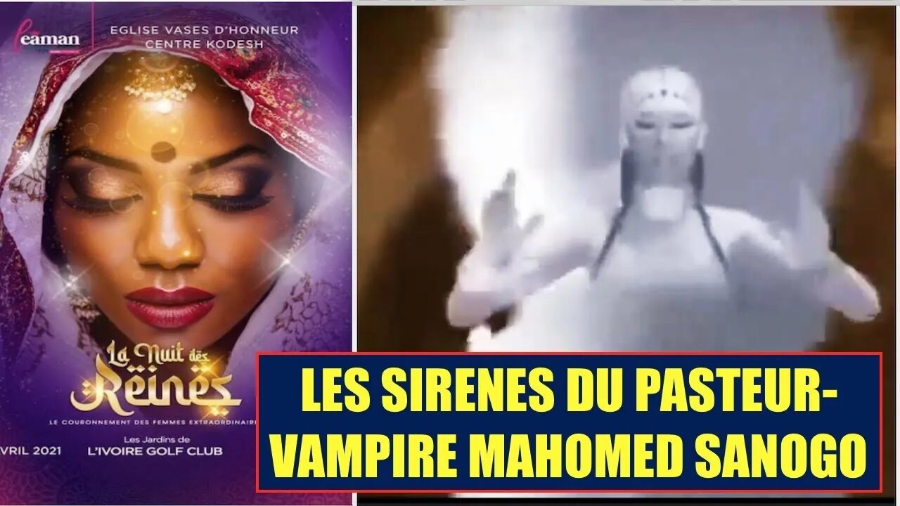 REVELATION CHOC⚠️LE PASTEUR VAMPIRE SANOGO ADORE LES SIRÈNES DE L'HINDOUISME ET DU YOGA KUNDALINI