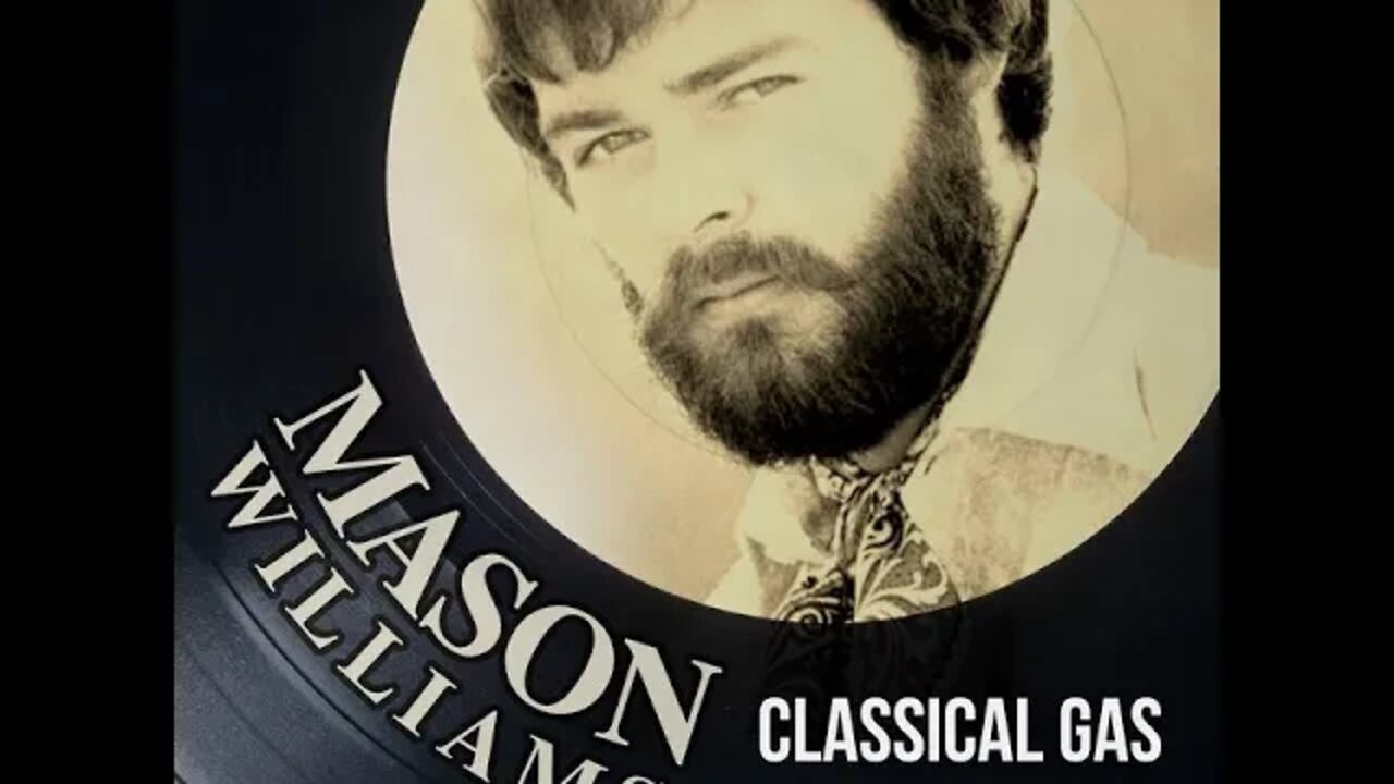 Classical Gas "Mason Williams"