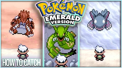 Pokemon Emerald - How to catch RAYQUAZA, GROUDON, & KYOGRE