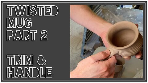 Making A Twisted Mug - Part 2