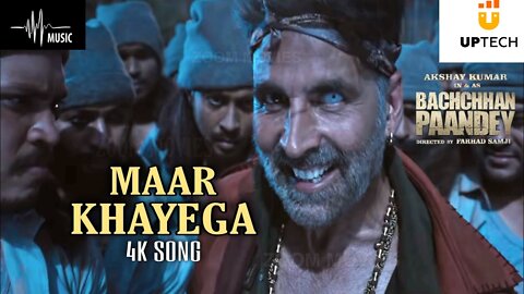 मार खयेगा | MaarKhayegaa Song: Bachchhan Paandey | Akshay, Kriti, #UptechEntertainment