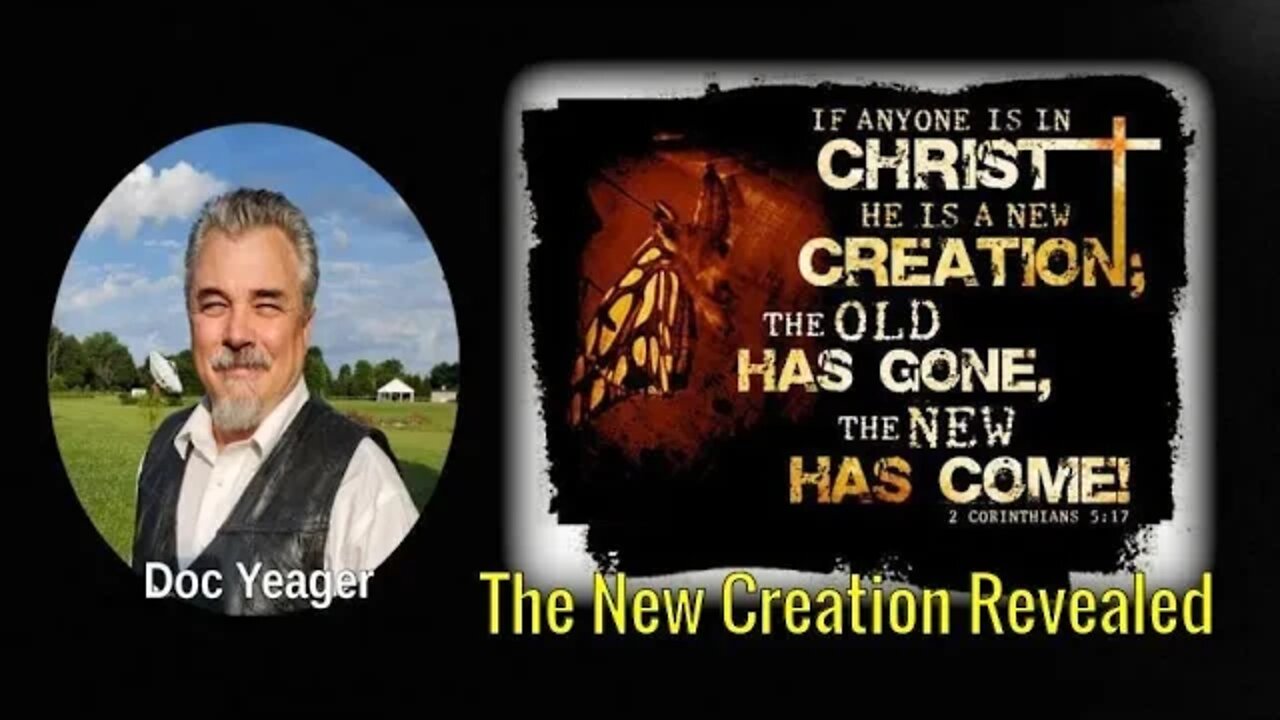 The New Creation Revealed by Dr Michael H Yeager