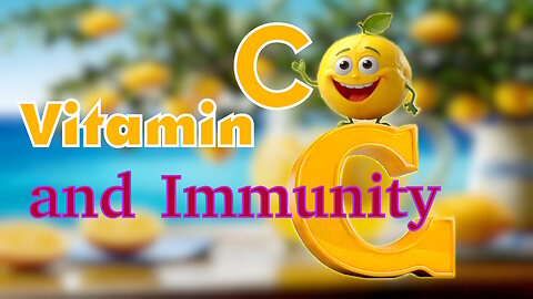 Vitamin C and Immunity