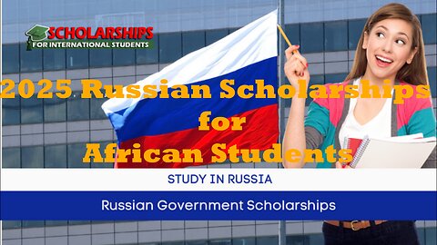 2025 Russian scholarships for African Students I Over 4800 State-Funded scholarships