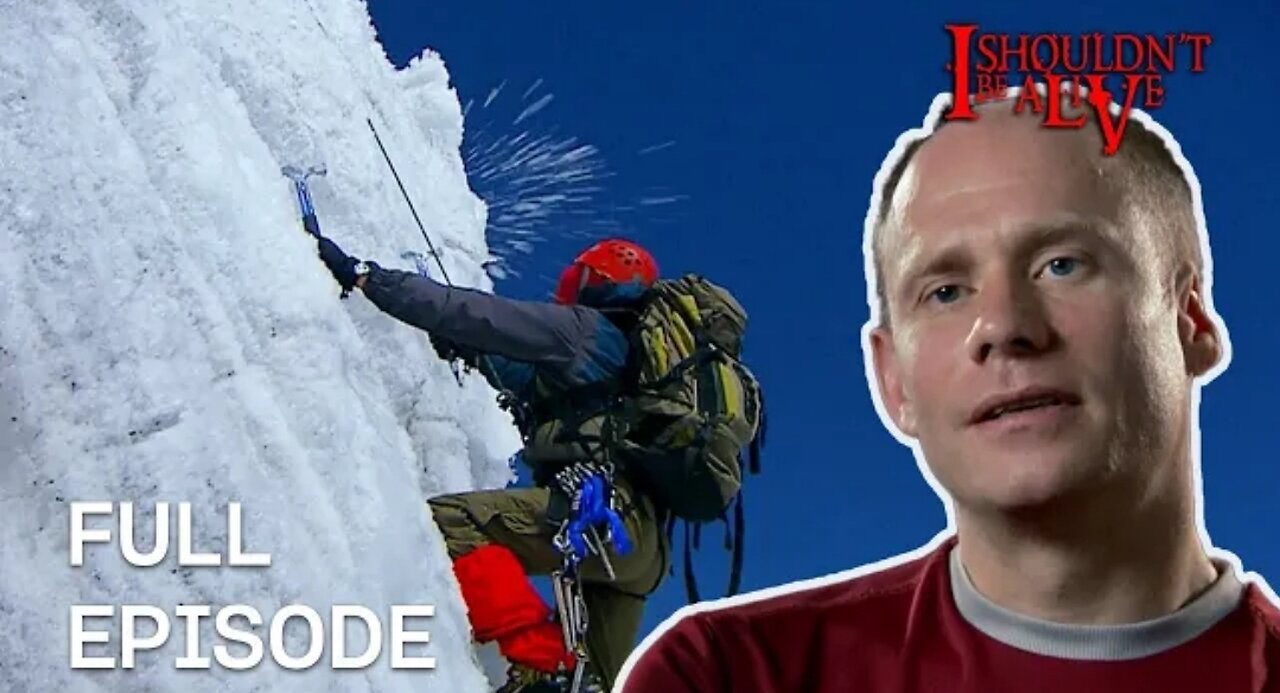 I Shouldn't Be Alive - Climbing To His Death | Full Episode
