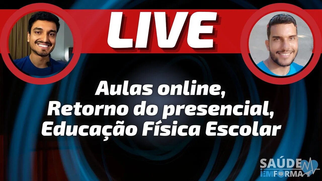 Relatos e Aprendizados das Aulas ONLINE e Retorno do PRESENCIAL na Educação Física ESCOLAR 🎙 Live