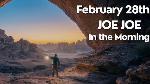 Joe Joe in the Morning February 28th