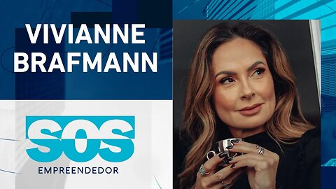 SOS EMPREENDEDOR COM VIVIANNE BRAFMANN I 17/10/2023