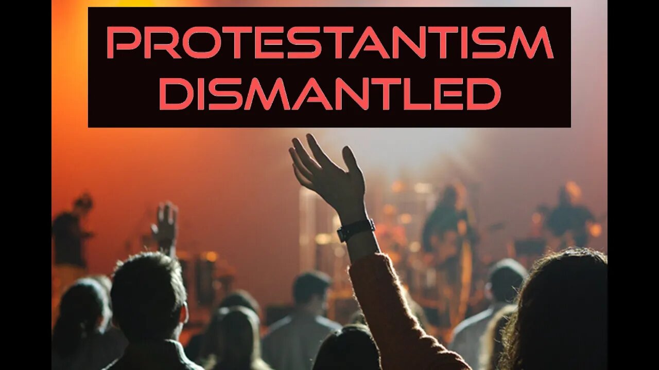 Protestantism Dismantled