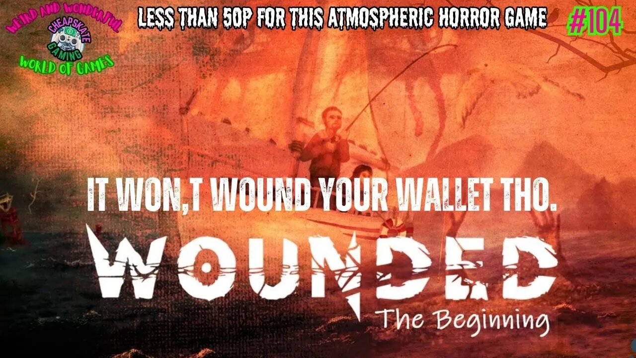 Wounded the beginning