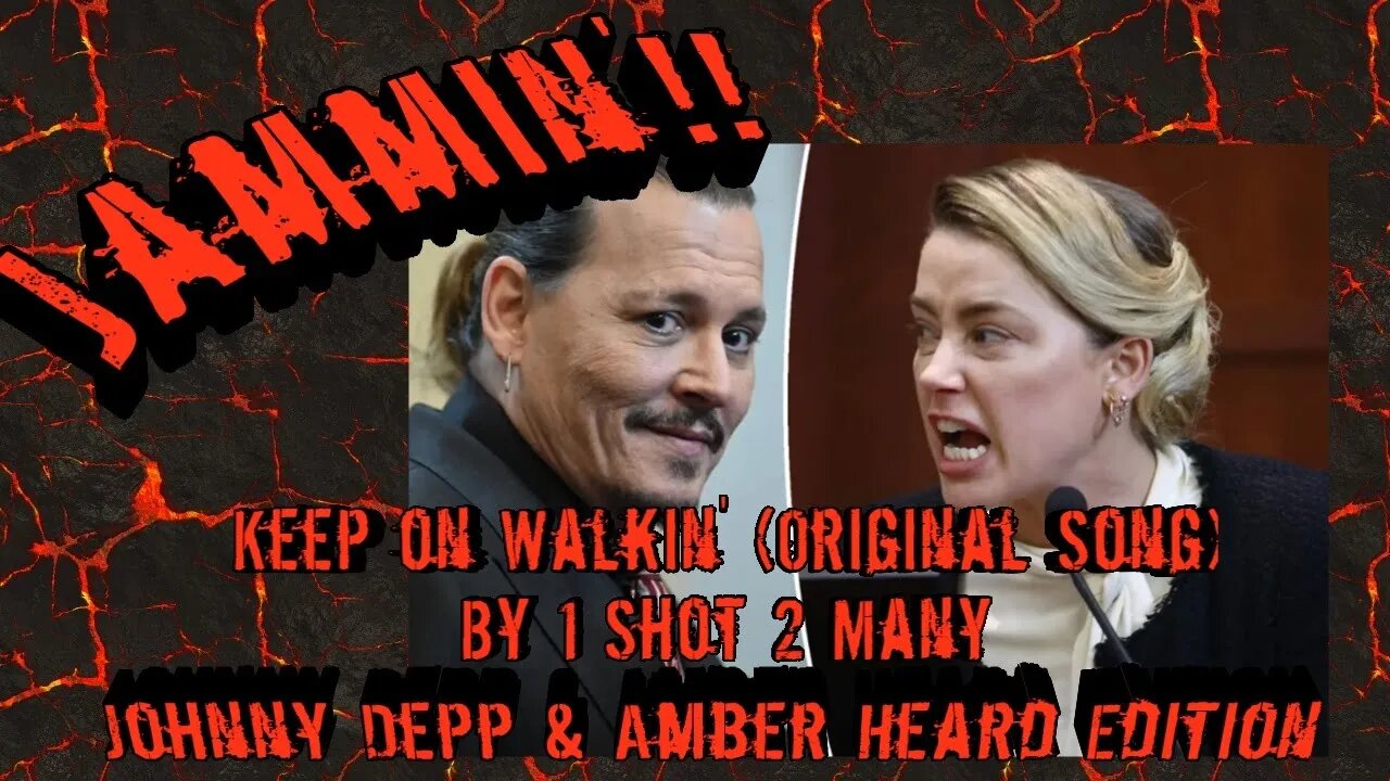 Jammin'!!: Keep on Walkin' (Original Song) by 1 Shot 2 Many (Johnny Depp & Amber Heard Edition)