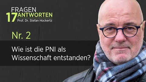 Entstehung von PNI (Psychoneuroimmunologie) als Wissenschaft - Prof. Dr. Stefan Hockertz