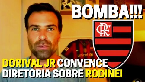 BOMBA! PILHADO AFIRMA QUE DORIVAL JR CONVENCE DIRETORIA DO FLAMENGO SOBRE RODINEI