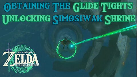 How to Obtain the Glide Tights and Unlock Simosiwak Shrine in Legend of Zelda:Tears of the Kingdom!