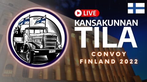 LIVE: Convoy Finland 2022 - KANSAKUNNAN TILA