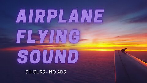 Airplane In Flight Sound | Sleep, Study, Focus | 5 Hours