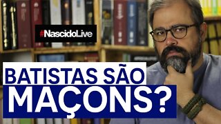 BATISTAS SÃO MAÇONS?