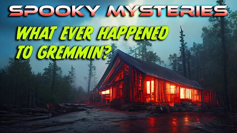 WHAT EVER HAPPENED TO GREMMIN?