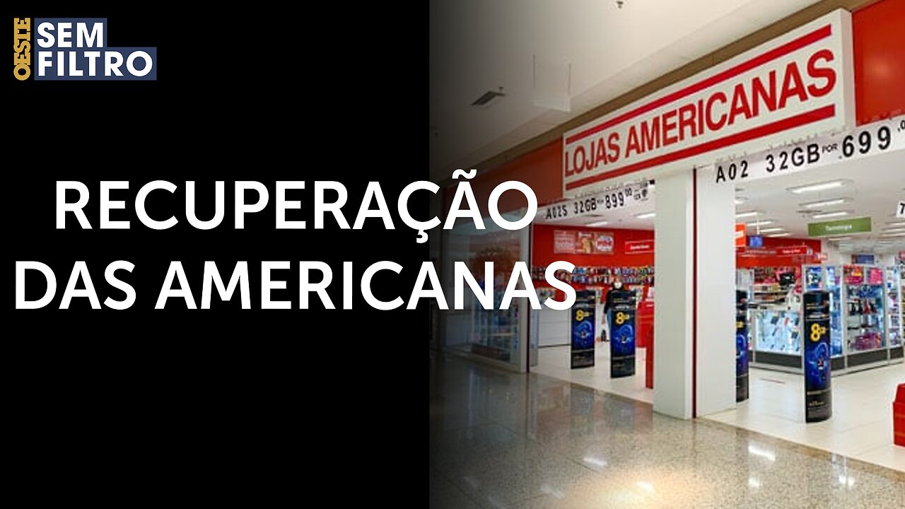 Justiça aceita recuperação judicial das Lojas Americanas | # osf