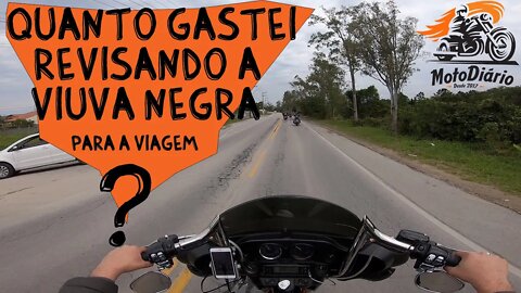 Quanto gastei pra revisar a Viúva Negra para a Viagem?