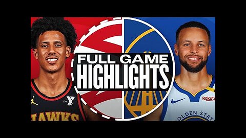 HAWKS at WARRIORS FULL GAME HIGHLIGHTS November 20, 2024