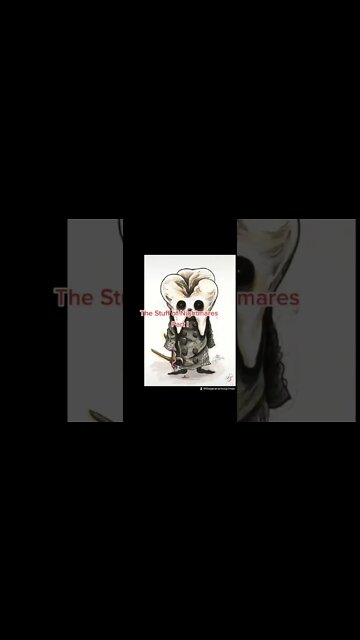 The Stuff of Nightmares Part I