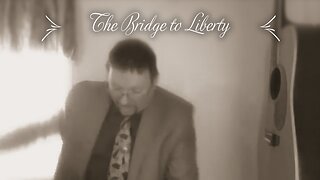 The Bridge to Liberty