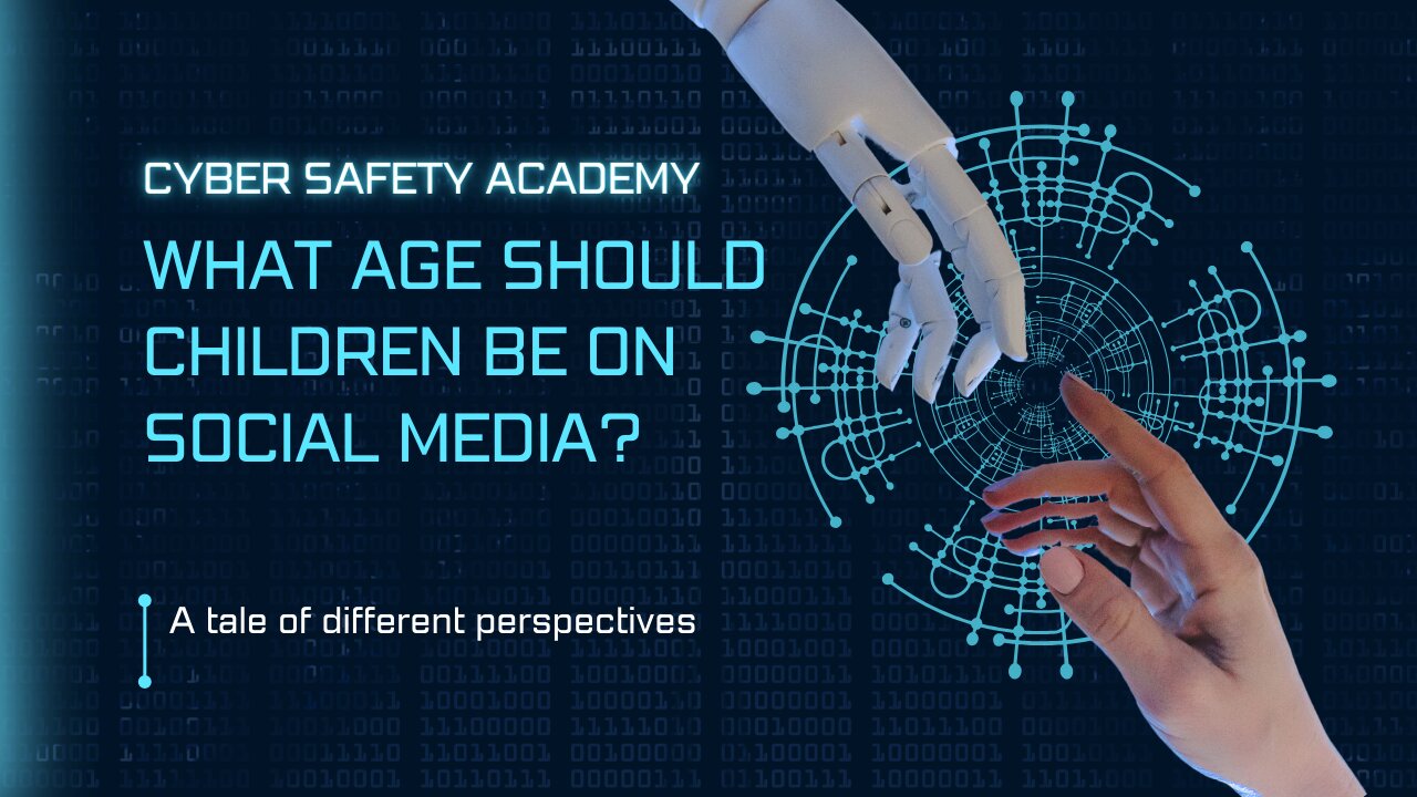 Cyber Safety Academy- What Age Should Children Be On Social Media