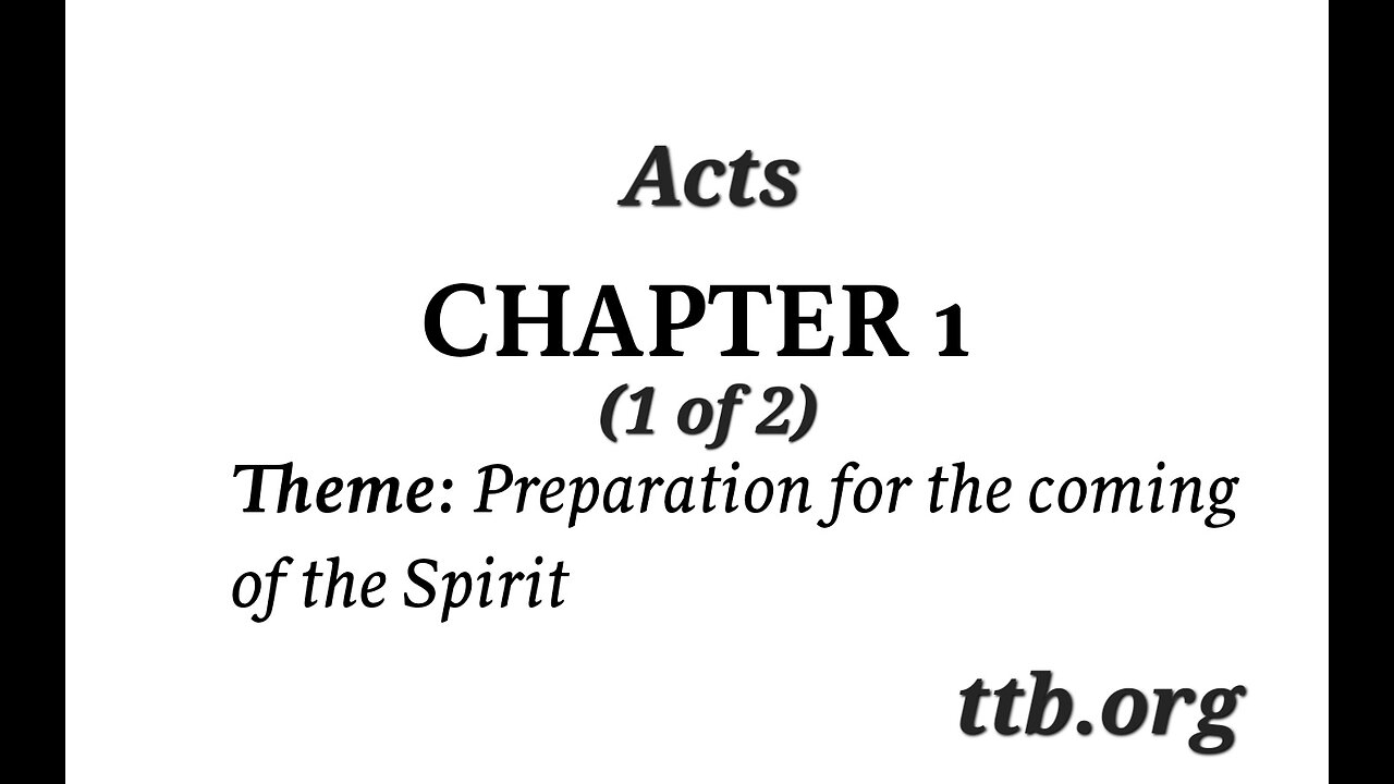 Acts Chapter 1 (Bible Study) (1 of 2)