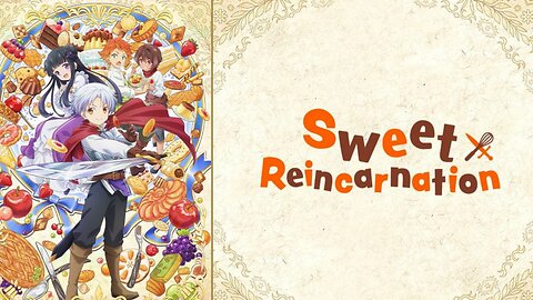 Sweet Reincarnation S1