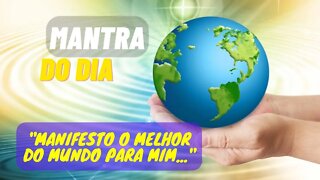 MANTRA DO DIA 🕉️ MANIFESTO O MELHOR DO MUNDO PARA MIM #leidaatração #mantra #afirmações