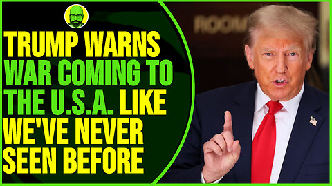 TRUMP WARNS THAT WAR IS COMING TO THE U.S.A. LIKE WE'VE NEVER SEEN BEFORE
