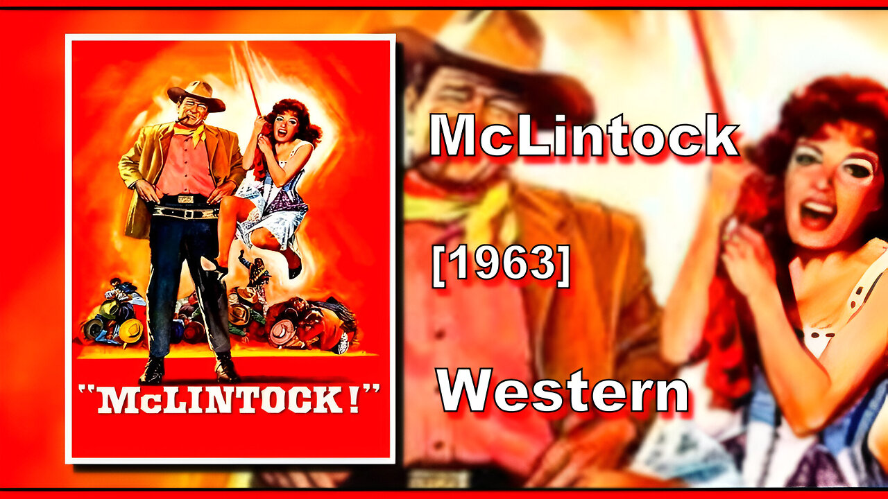 McLintock! (1963) | WESTERN | FULL MOVIE