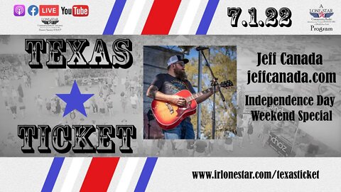 7.1.22 - Independence Day Weekend Special with Jeff Canada - Texas Ticket