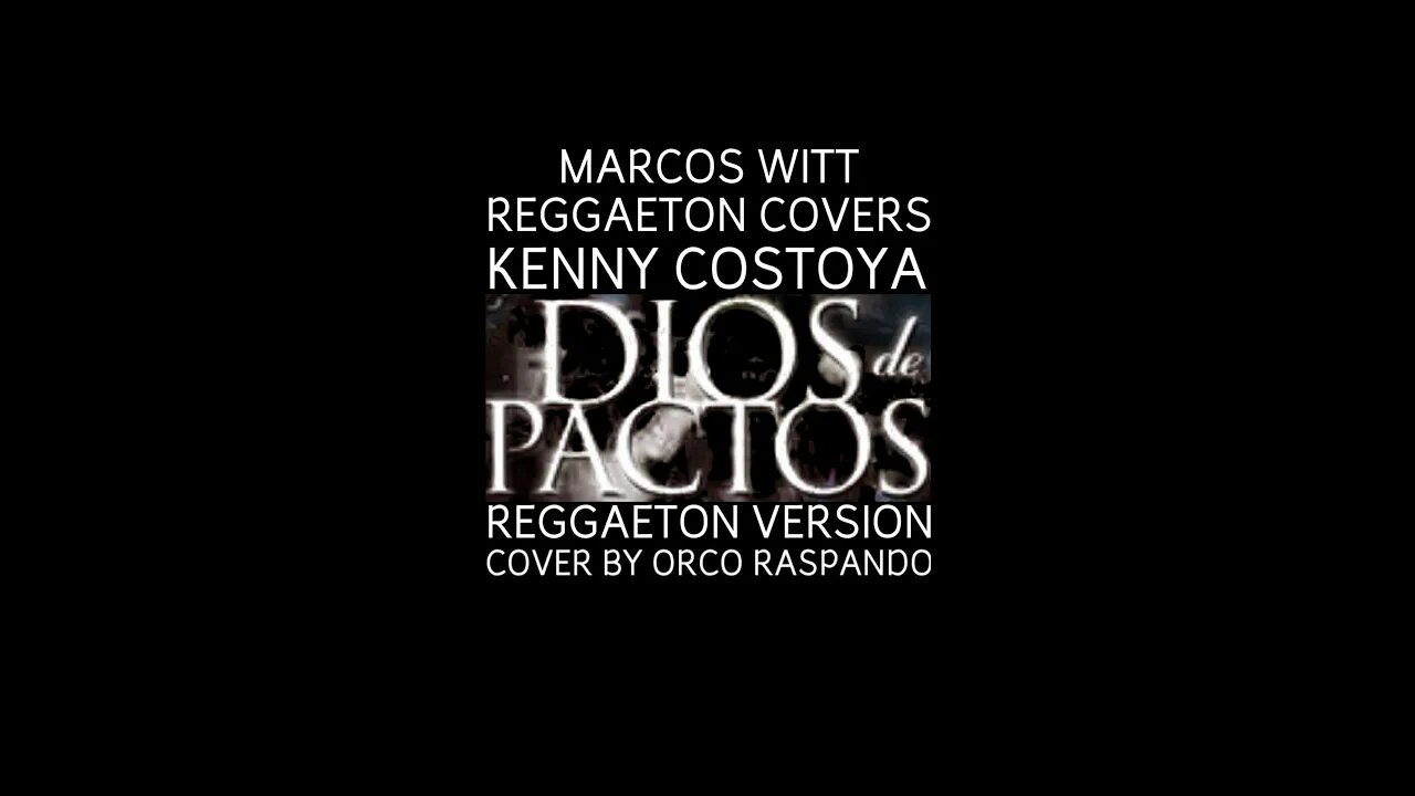 Kenny Costoya - Dios de Pactos (Marcos Witt Cover) (Reggaeton Version)