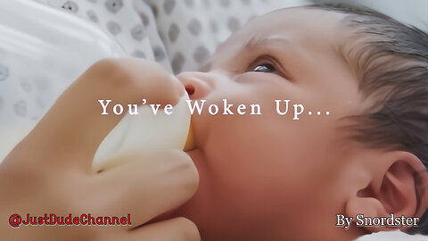 You've Woken Up, Now What? | Snordster