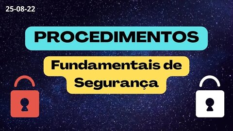 PROCEDIMENTOS Fundamentais de Segurança