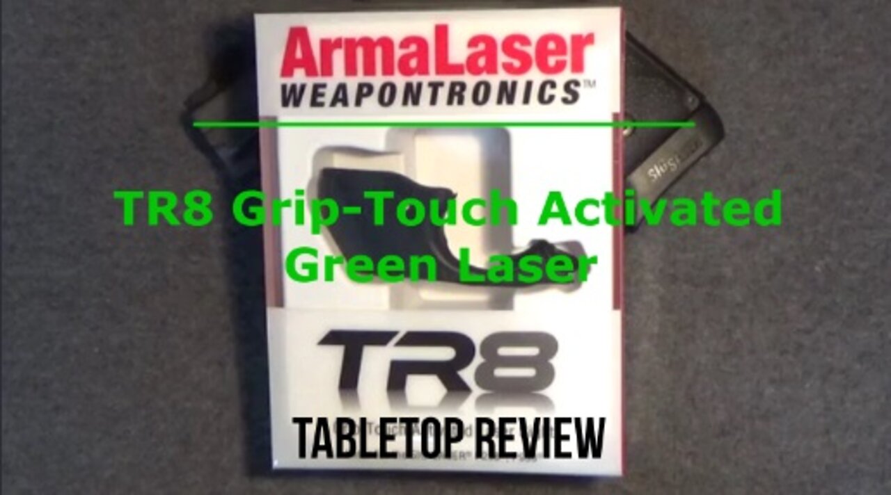 ArmaLaser TR8 Grip-Touch Activated Green Laser Tabletop Review - Episode #202208