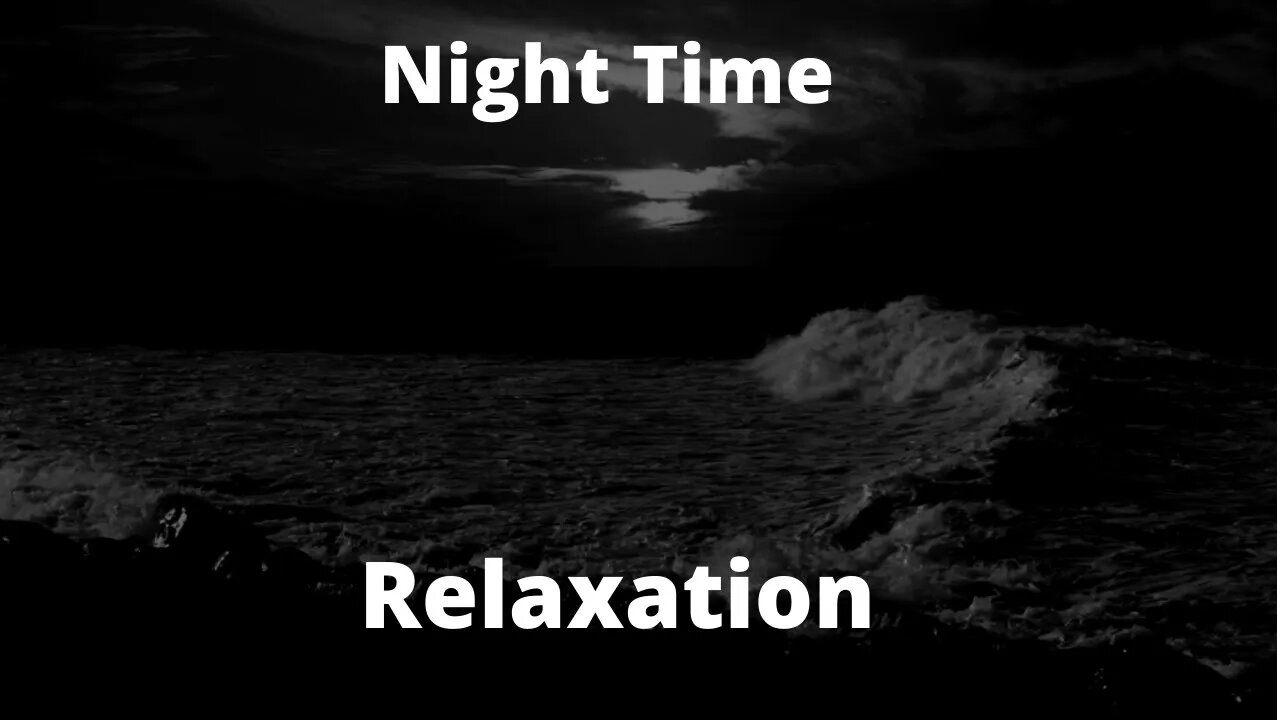 Night Time Relaxation / Sleep Therapy / Night Time Ocean View